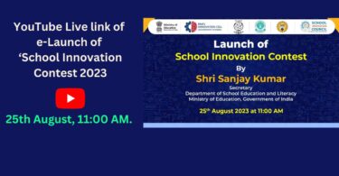 YouTube Live link of e-Launch of ‘School Innovation Contest 2023