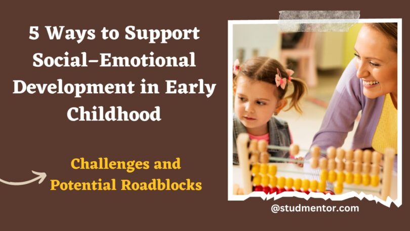 5 Ways to Support Social–Emotional Development in Early Childhood