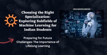 Choosing the Right Specialization Exploring Subfields of Machine Learning for Indian Students