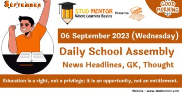 Daily School Assembly Today News Headlines for 06 September 2023