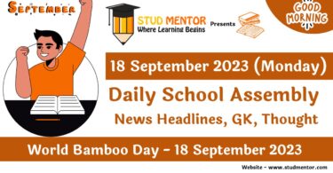 Daily School Assembly Today News Headlines for 18 September 2023