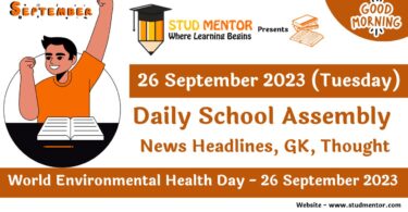 Daily School Assembly Today News Headlines for 26 September 2023