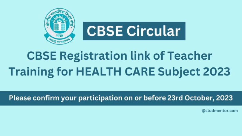 CBSE Registration link of Teacher Training for ‘HEALTH CARE’ Subject 2023