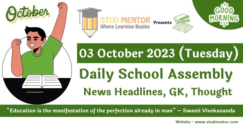 Daily School Assembly Today News Headlines for 03 October 2023