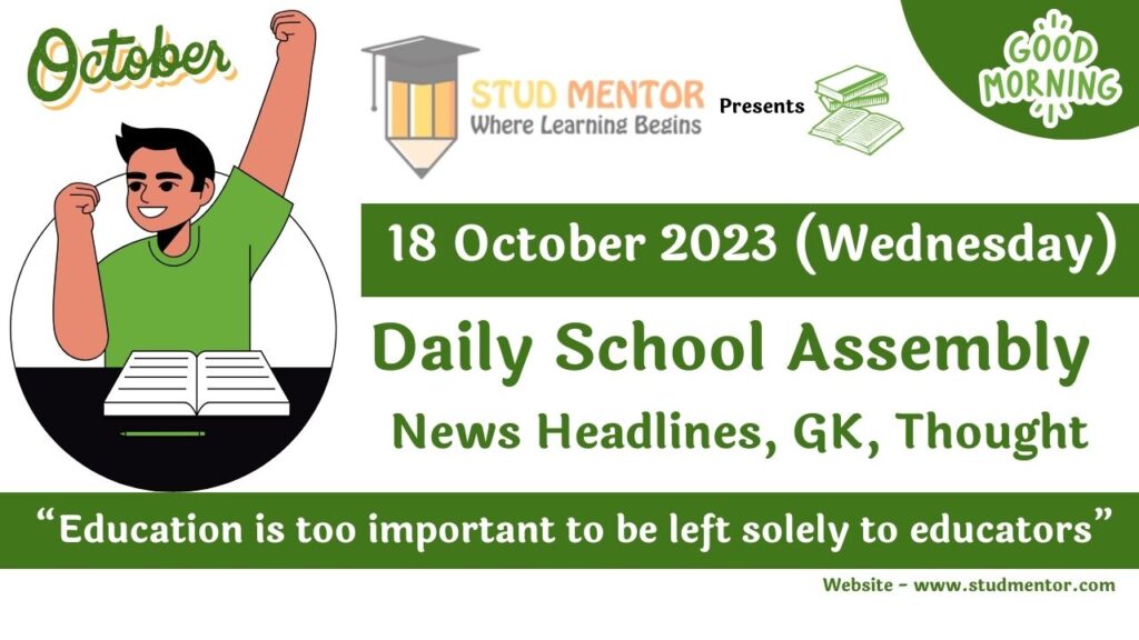 Daily School Assembly Today News Headlines for 18 October 2023