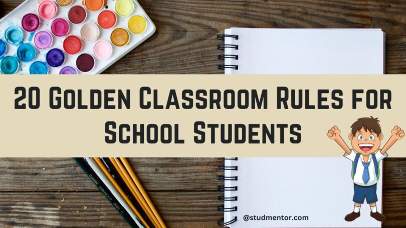 20 Golden Classroom Rules for School Students 2023