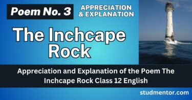 Appreciation and Explanation of the Poem The Inchcape Rock Class 12 English