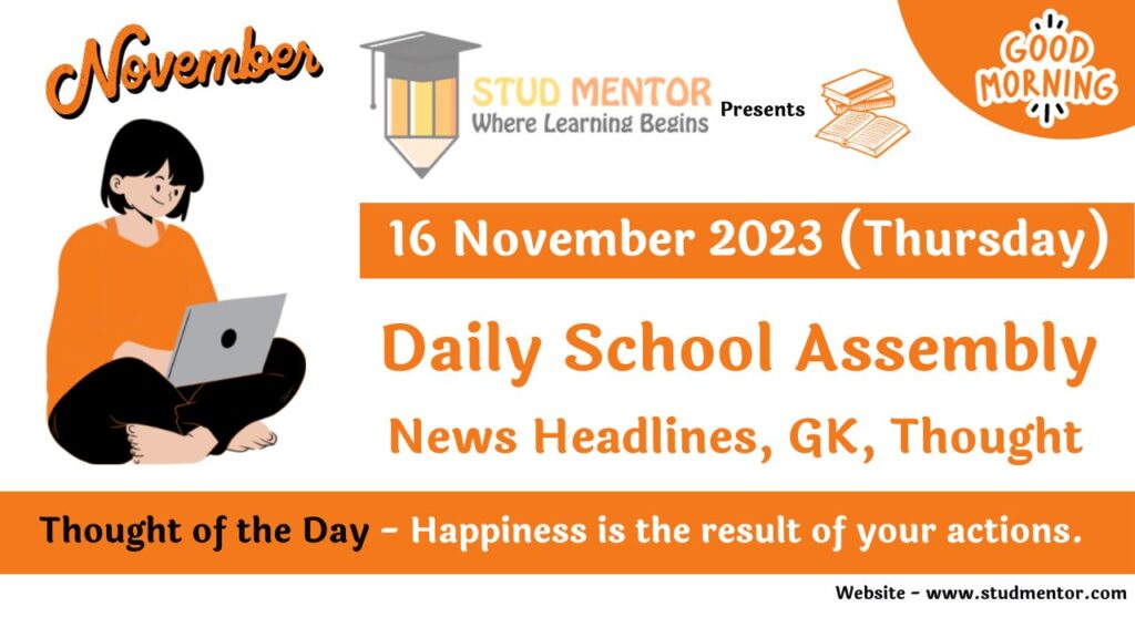 Daily School Assembly Today News Headlines for 16 November 2023