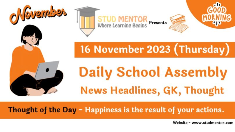 School Assembly Today News Headlines for 16 November 2023