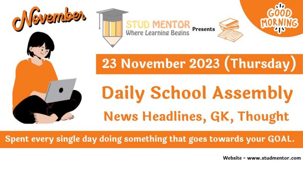 School Assembly Today News Headlines for 23 November 2023