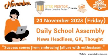 Daily School Assembly Today News Headlines for 24 November 2023