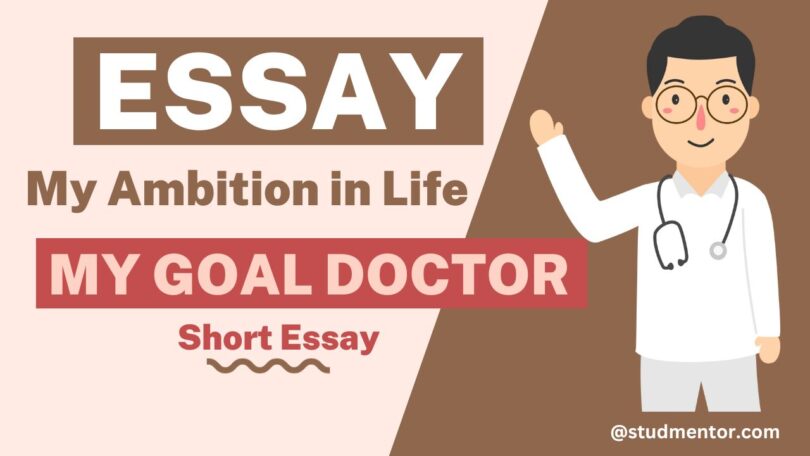 My Ambition in Life Essay in English - My Goal Doctor Essay 2023