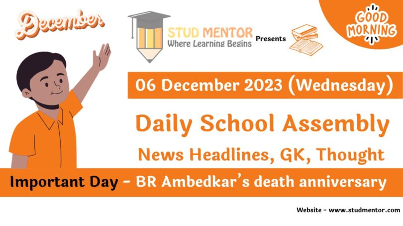 School Assembly Today News Headlines for 06 December 2023