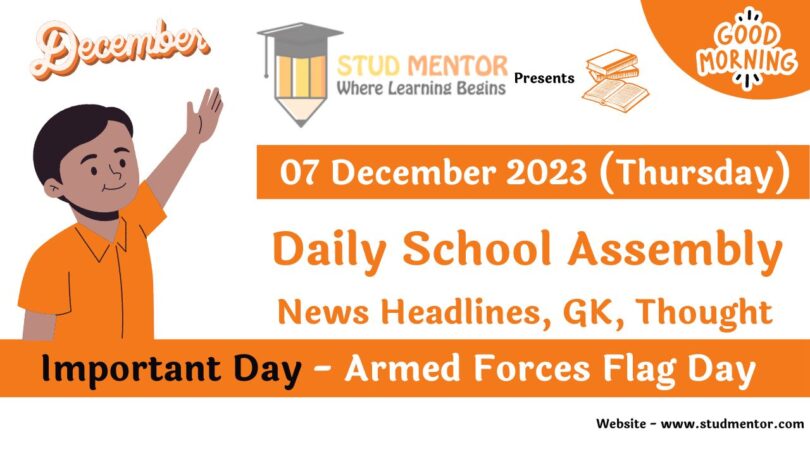 School Assembly Today News Headlines for 07 December 2023