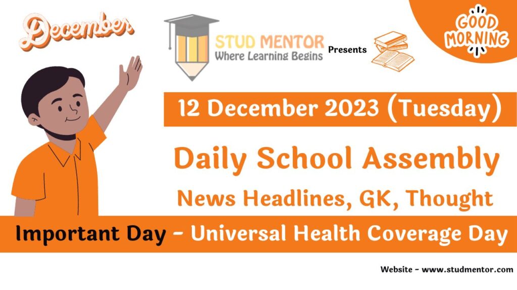 School Assembly Today News Headlines for 12 December 2023