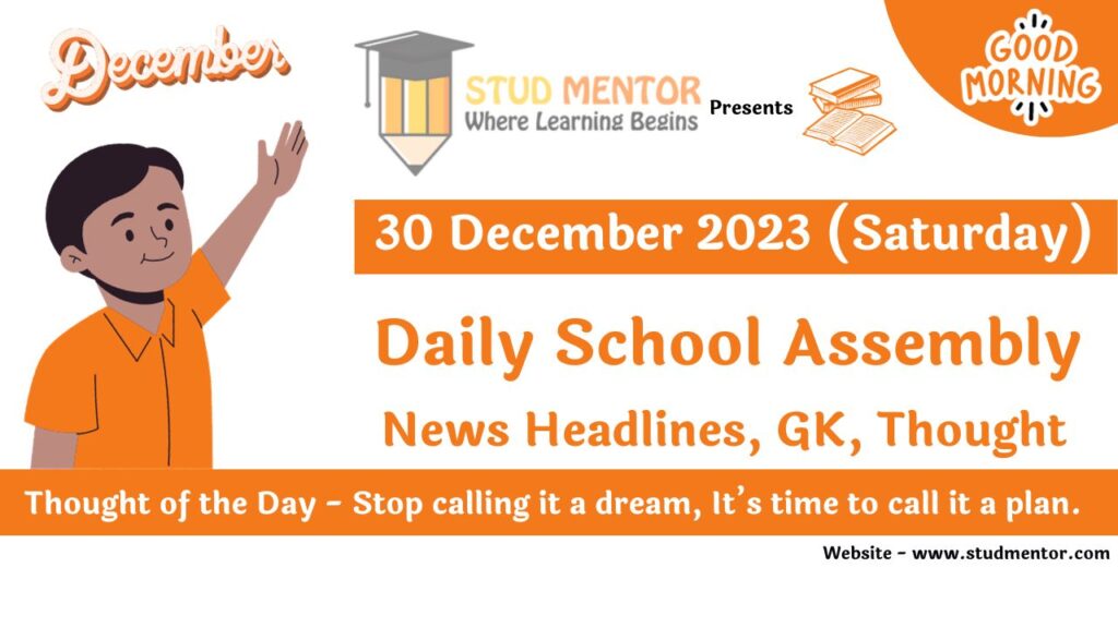 School Assembly Today News Headlines for 30 December 2023