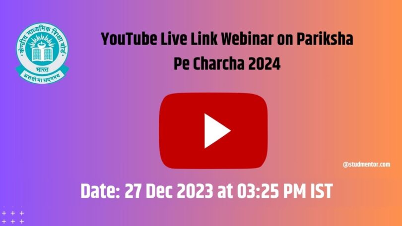 YouTube Live Link Webinar on Pariksha Pe Charcha 2024