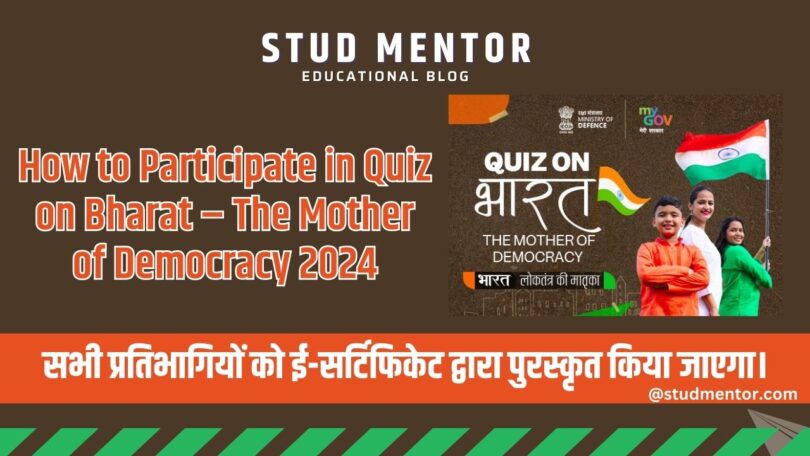 How to Participate in Quiz on Bharat – The Mother of Democracy 2024