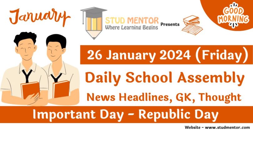 School Assembly Today News Headlines for 26 January 2024