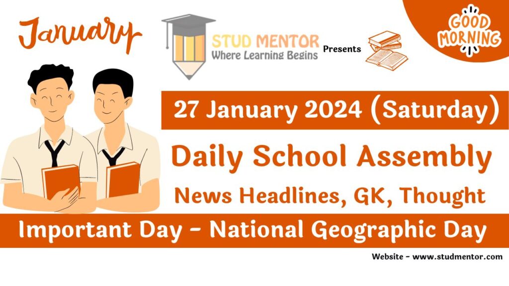 School Assembly Today News Headlines for 27 January 2024