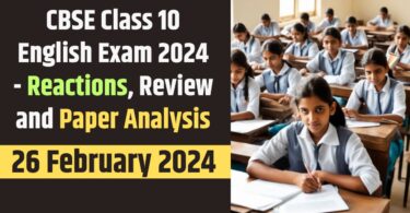 CBSE Class 10 English Exam 2024 Reactions, Review and Paper Analysis