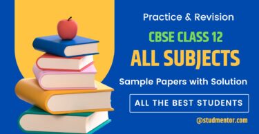 Latest Sample Paper for Class 12 All Subjects 2023-24