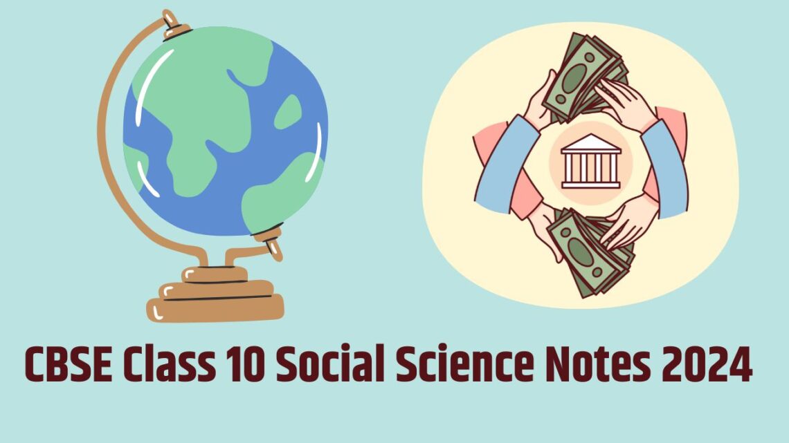 Last Minute Revision Notes CBSE Class 10 Social Science 2024