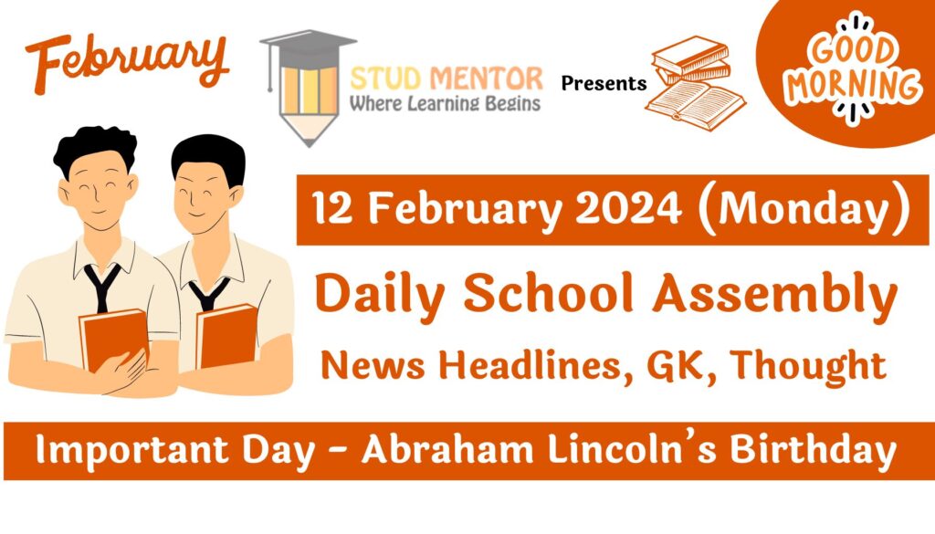 School Assembly Today News Headlines for 12 February 2024