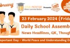 School Assembly Today News Headlines for 23 February 2024