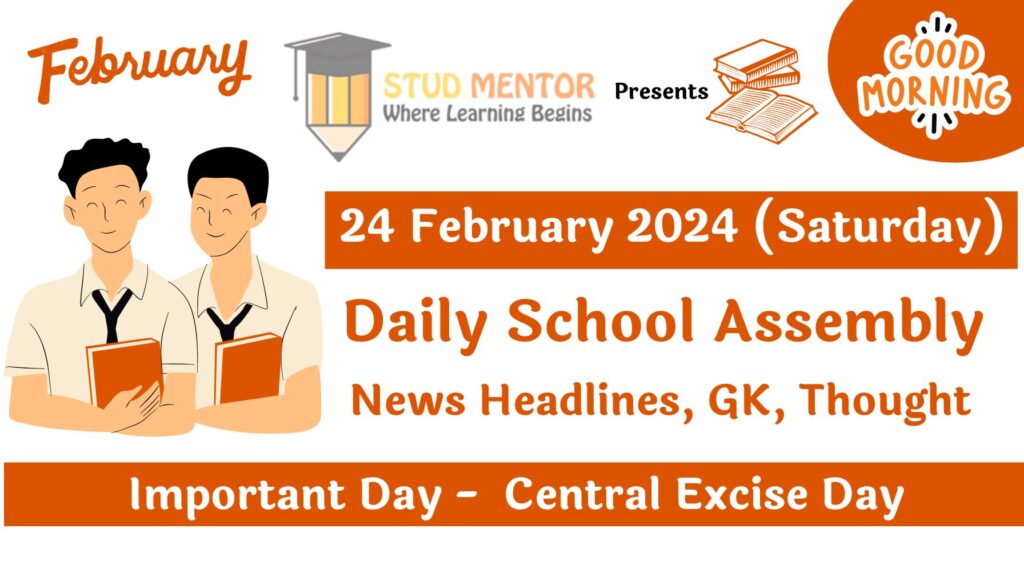 School Assembly Today News Headlines for 24 February 2024
