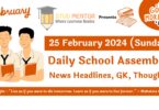 School Assembly Today News Headlines for 25 February 2024