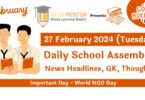 School Assembly Today News Headlines for 27 February 2024