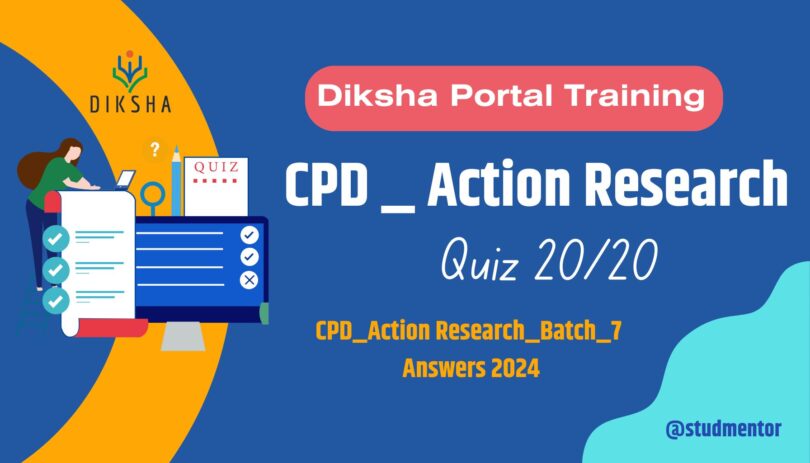 Action Research Diksha Quiz Solution Answers 2024