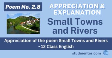 Appreciation of the poem Small Towns and Rivers - 12 Class English