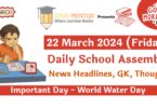 Daily School Assembly News Headlines for 22 March 2024
