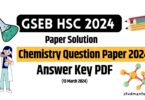 GSEB HSC Chemistry Question Paper 2024, Answer Key PDF