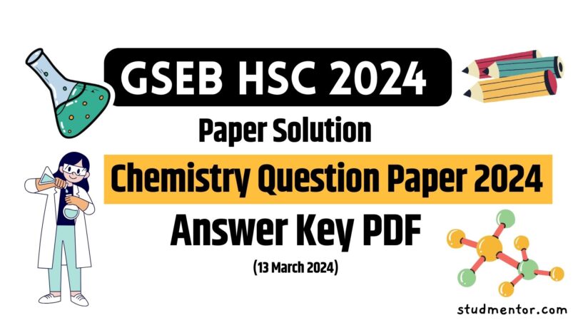 GSEB HSC Chemistry Question Paper 2024, Answer Key PDF