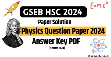GSEB HSC Physics Question Paper 2024, Answer Key PDF, Model Questions