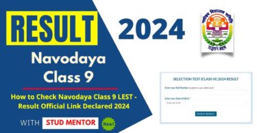How to Check Navodaya Class 9 LEST - Result Official Link Declared 2024-25