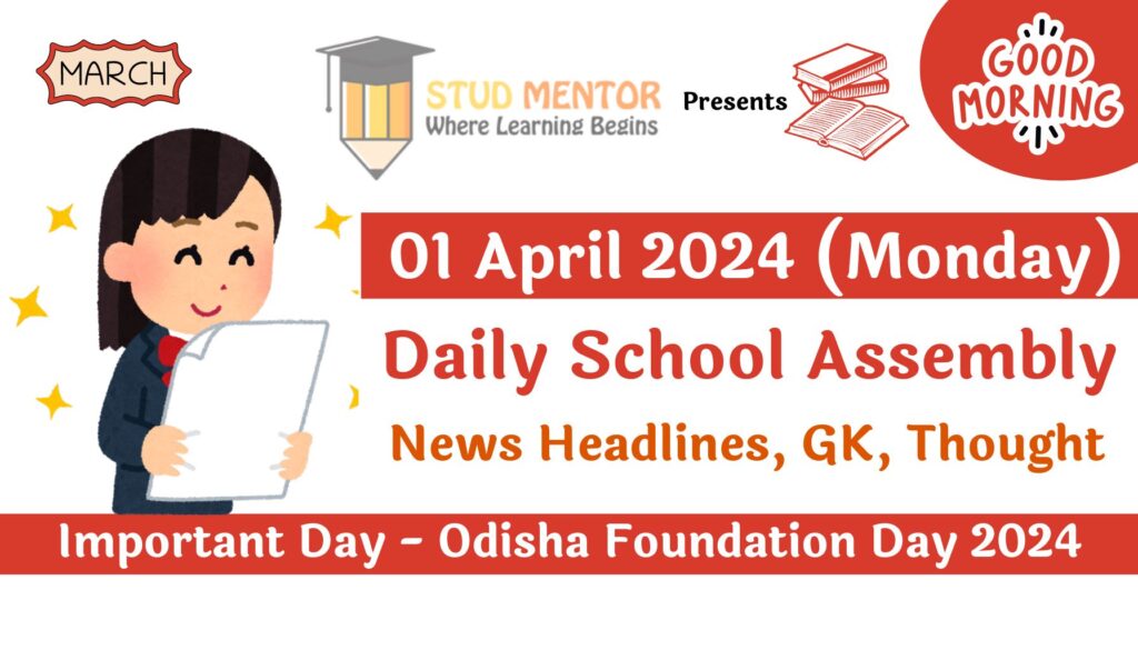 School Assembly News Headlines for 01 April 2024