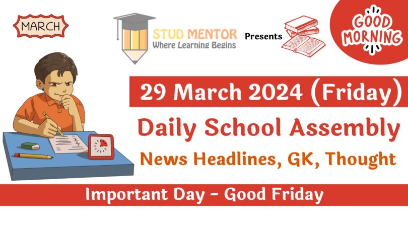 School Assembly News Headlines for 29 March 2024