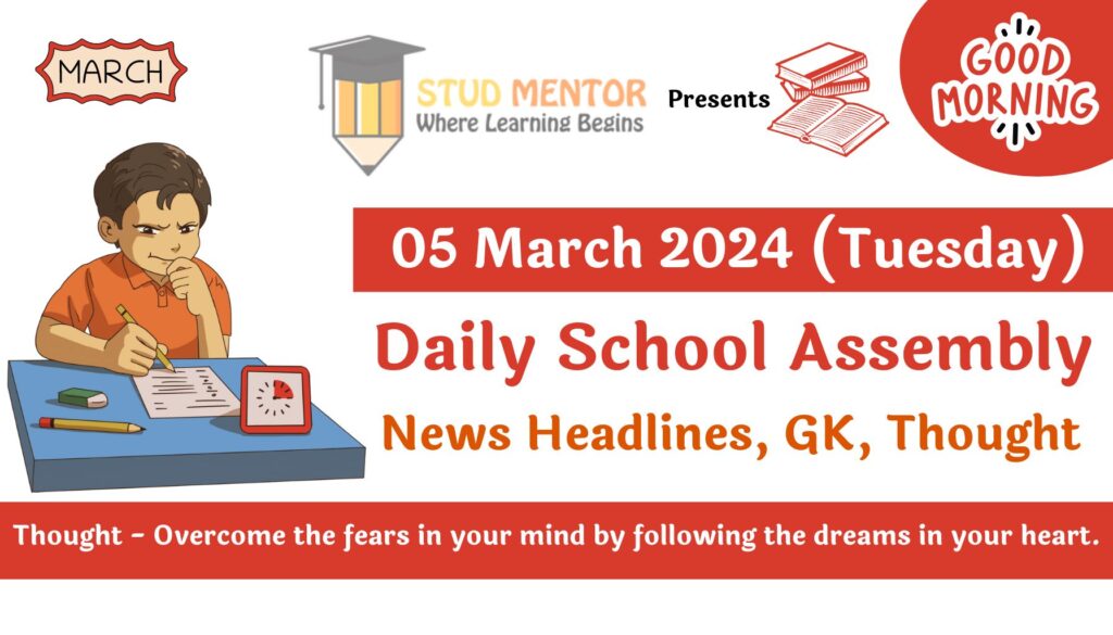 School Assembly Today News Headlines for 05 March 2024