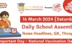 School Assembly Today's News Headlines for 16 March 2024
