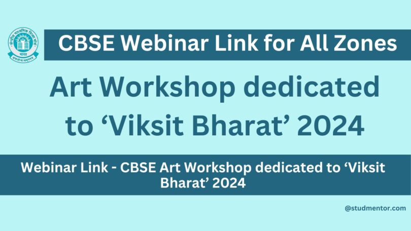 Webinar Link - CBSE Art Workshop dedicated to ‘Viksit Bharat’ 2024