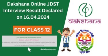 Dakshana Online JDST Class 12 Interview Result 2024 Link Declared on 16.04.2024