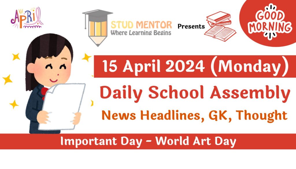 School Assembly News Headlines for 15 April 2024
