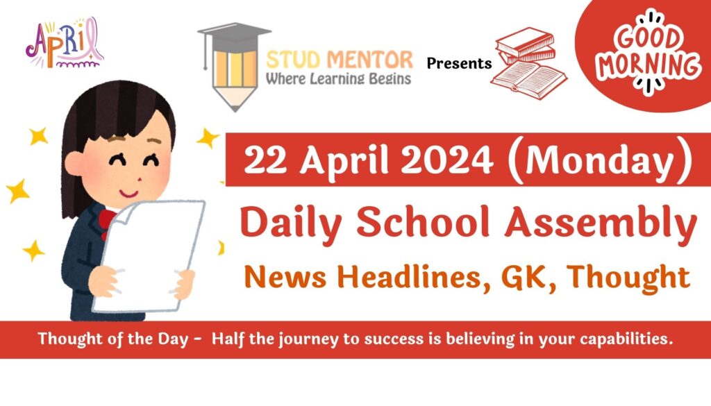 School Assembly News Headlines for 22 April 2024