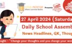 School Assembly News Headlines for 27 April 2024
