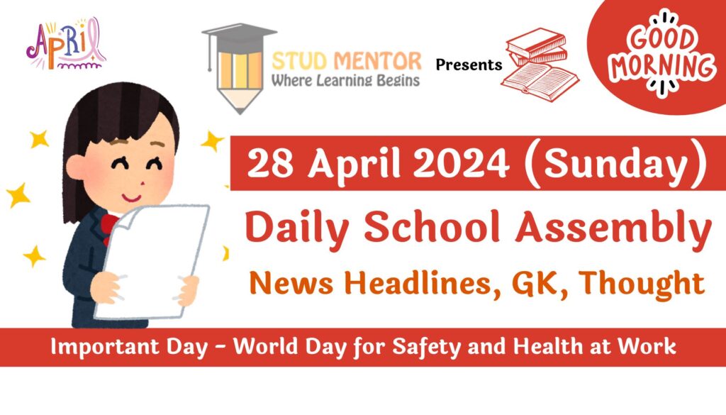 School Assembly News Headlines for 28 April 2024