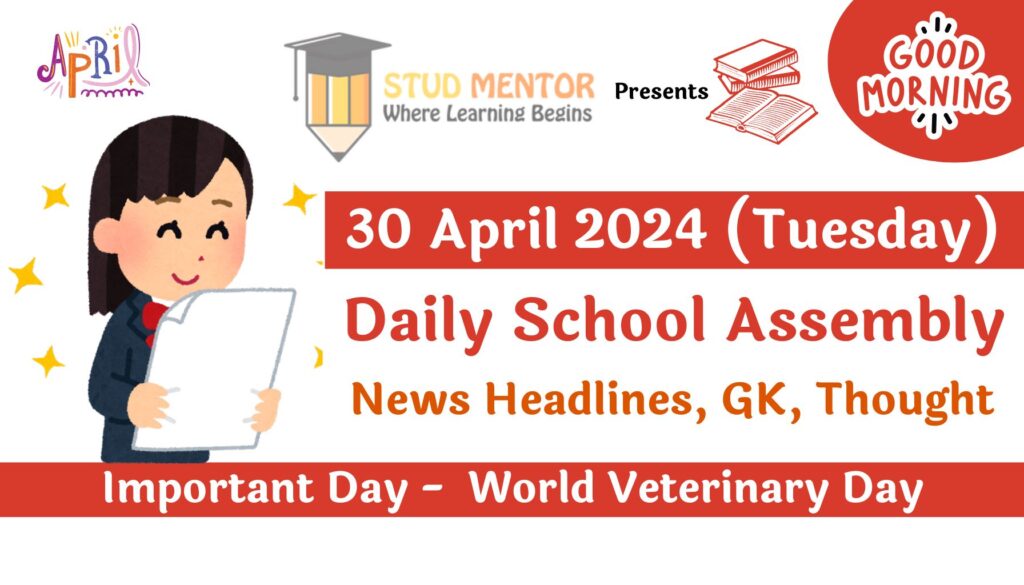 School Assembly News Headlines for 30 April 2024